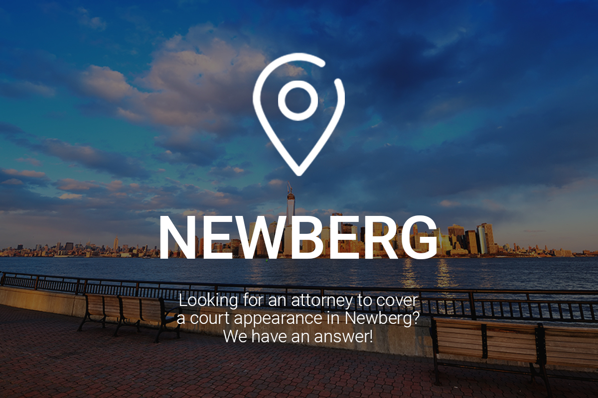 Looking for an Attorney to Cover a Court Appearance in Newberg? We Have an Answer! Looking for an Attorney to Cover a Court Appearance in Newberg? We Have an Answer!