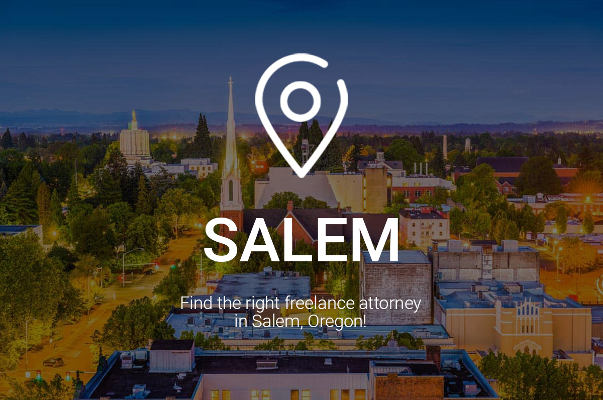 Find the Right Freelance Attorney in Salem Find the Right Freelance Attorney in Salem