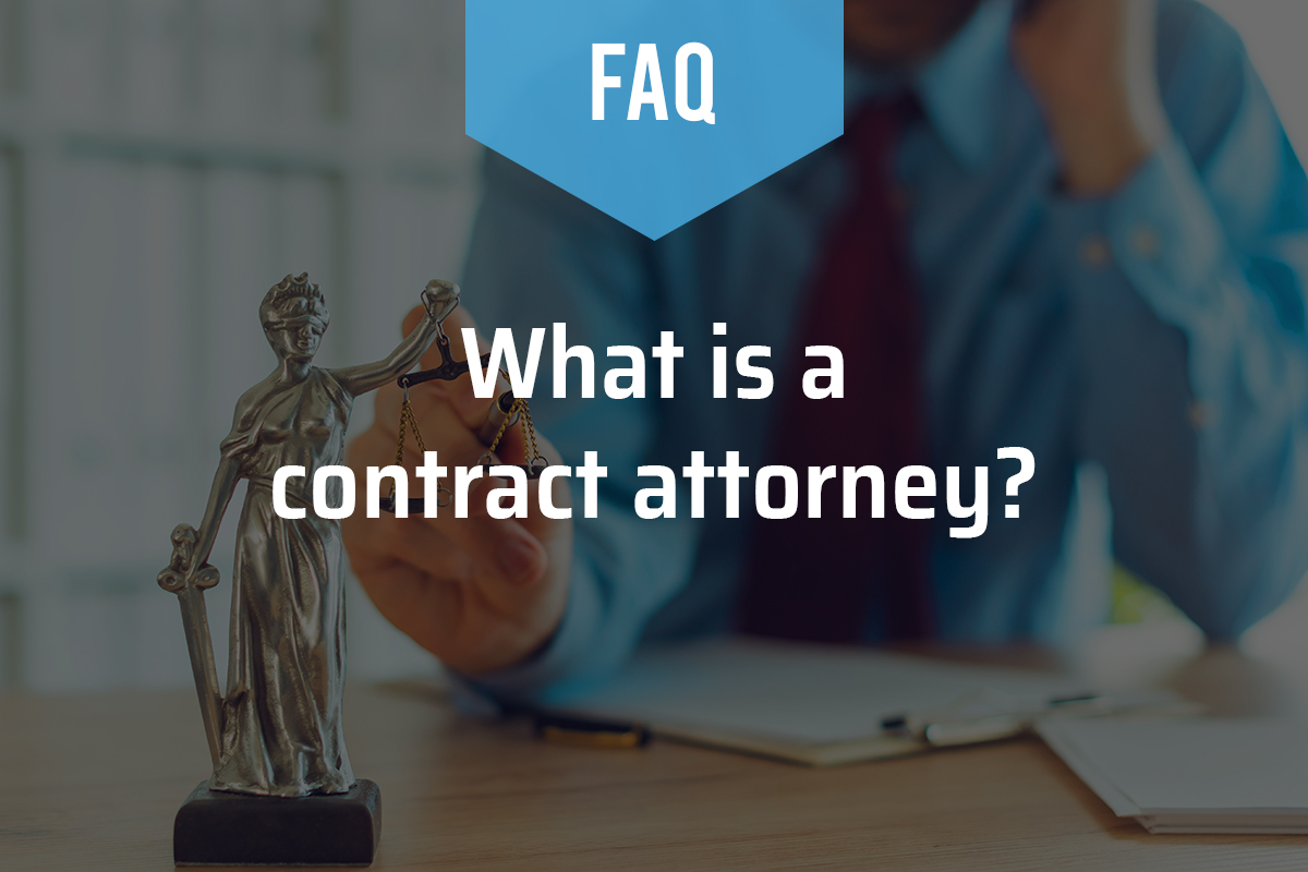 What is a Contract Attorney? What is a Contract Attorney?