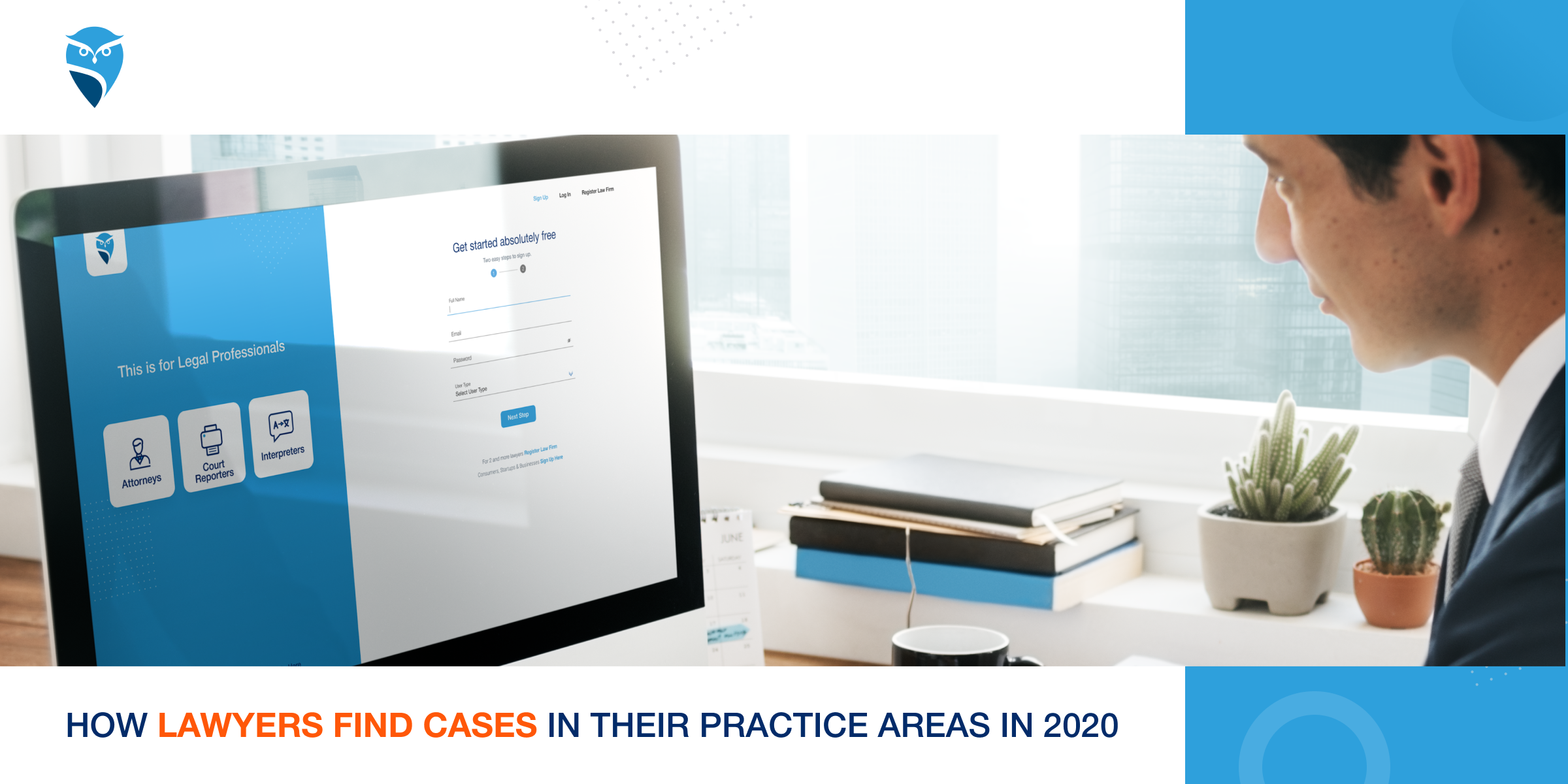 How Lawyers Find Cases in Their Practice Areas in 2020 How Lawyers Find Cases in Their Practice Areas in 2020