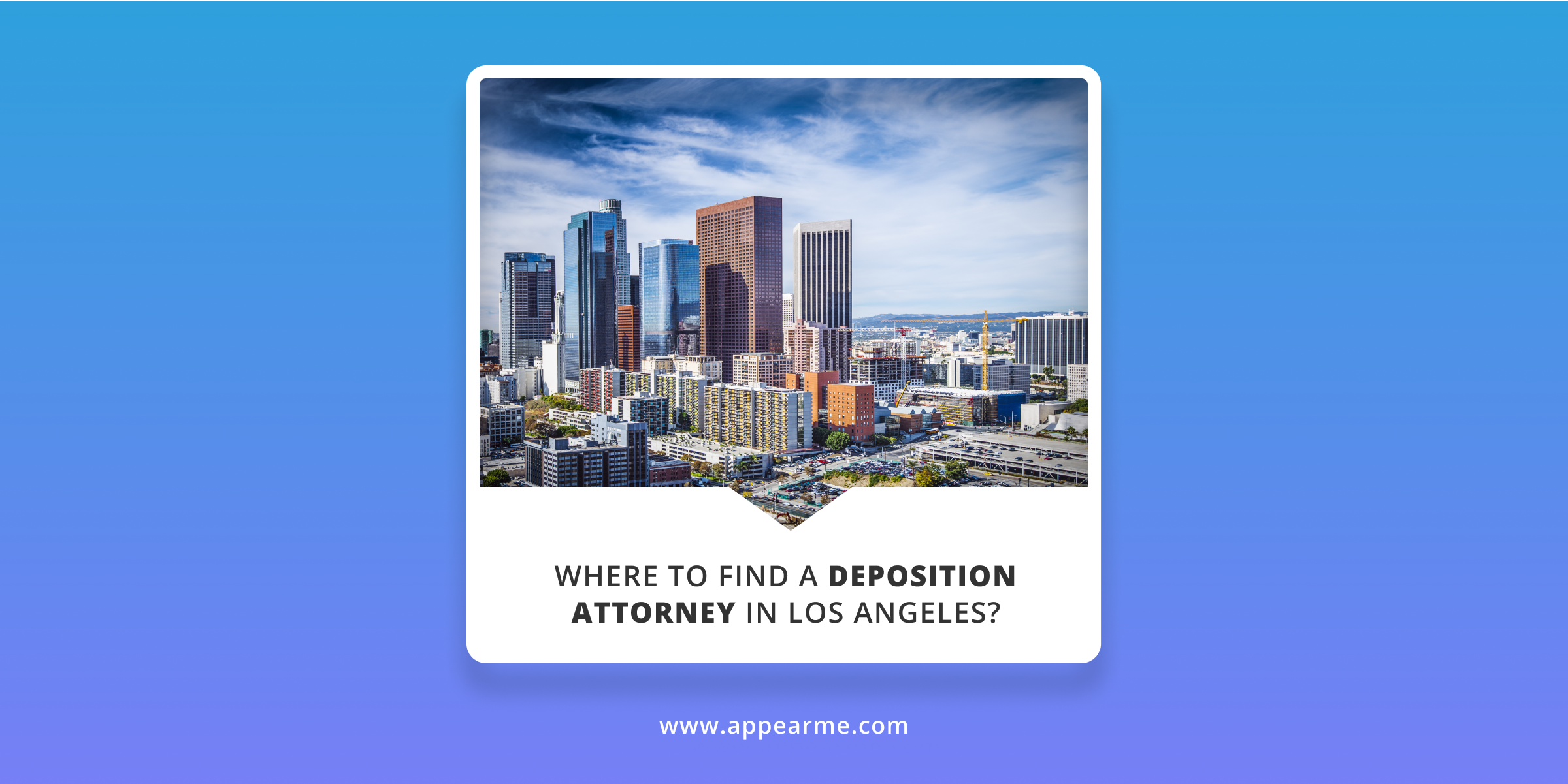 Where to Find a Deposition Attorney in Los Angeles? Where to Find a Deposition Attorney in Los Angeles?